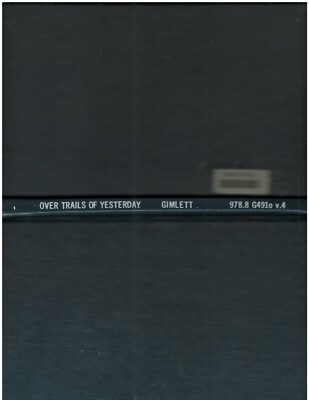 Over Trails of Yesterday, by F. E. Gimlett, the Hermit of Arbor-Villa (1943 HC)