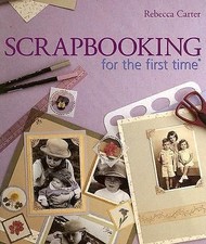 Scrapbooking for the first time  by Rebecca Carter