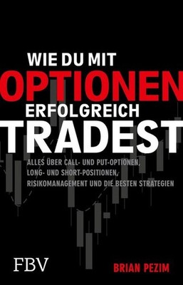 Wie du mit Optionen erfolgreich tradest | Brian Pezim | deutsch