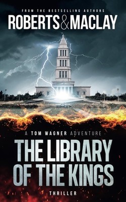 The Library of the Kings (A Tom Wagner Adventure)