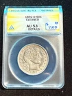 1892 O BARBER HEAD HALF DOLLAR ANACS AU 53 DETAILS CLEANED