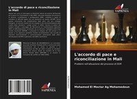 Mohamed El Moctar Ag Mohamedoun | L'accordo Di Pace E Riconciliazione In Mali