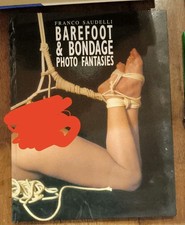 Barefoot and bondage Photo Fantasies di Franco Saudelli ed. D'Essai