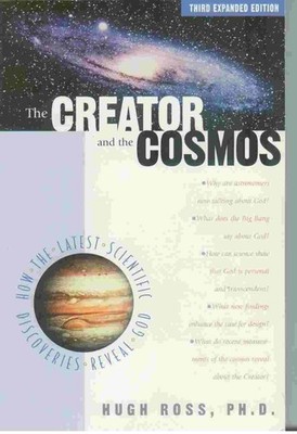 The Creator and the Cosmos: How the Latest Scientific Discoveries of the Cen...