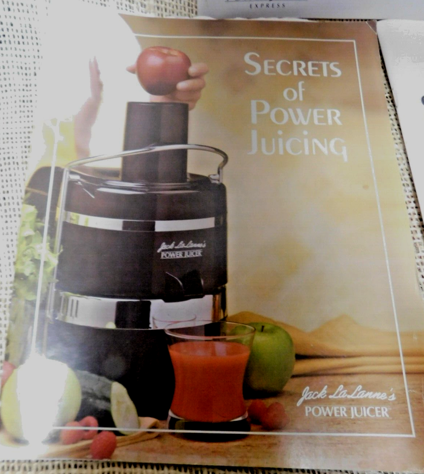 Jack LaLanne's Power Juicer Operating Manual, Recipe Book & Secrets of