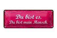 Blechschild Spruch 27X10 Cm Du Bist Es Du Bist Mein Mensch Deko Schild Tin Sign