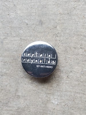 Firefly Serenity Captain Reynolds My Anti Hero Hook Loop Bage Button No Pin