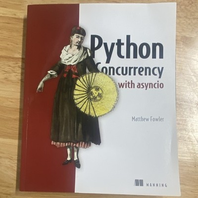 Python Concurrency with asyncio by Matthew Fowler Paperback 2019