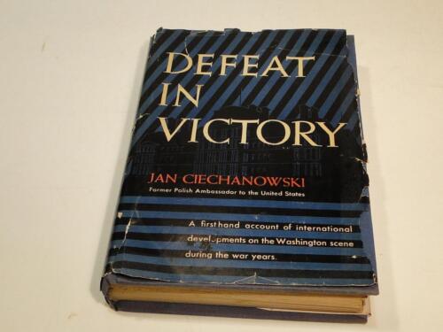 Defeat in Victory - Jan Ciechanowski 1947 Stated First Edition - Picture 1 of 6