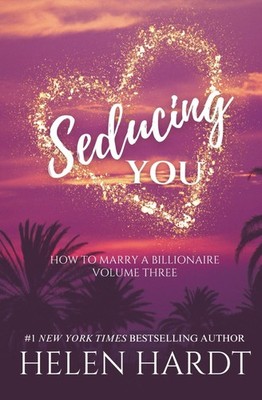 Seducing You: How to Marry a Billionaire Three