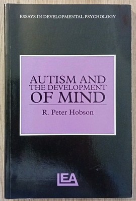 Autism and the Development of Mind, Paperback by Hobson, R. Peter, Brand New,...