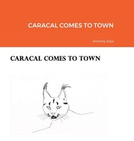 Anthony J Zaza | Caracal Comes TO Town | Buch | Englisch (2022) | Gebunden