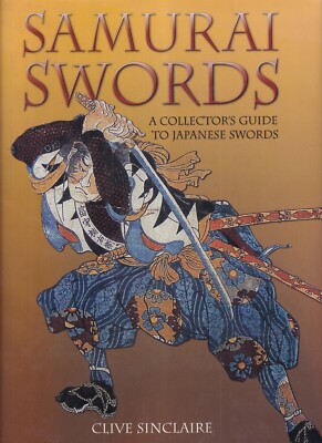 SAMURAI SWORDS: A Collector's Guide to Japanese Swords (2009 Hardcover){C4}