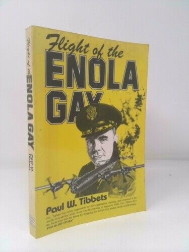 Flight of Enola Gay  (Signed) by Tibbets, Paul W. - Picture 1 of 4