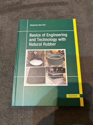 Basics of Engineering and Technology with Natural Rubber (Hardback) NEW