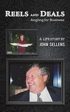 Reels and Deals - Angling for Business-John Sellens