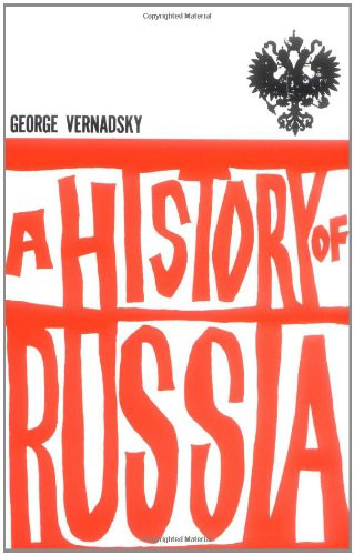 A History of Russia Rev: New, Revised Edition (The... - Vernadsky, George