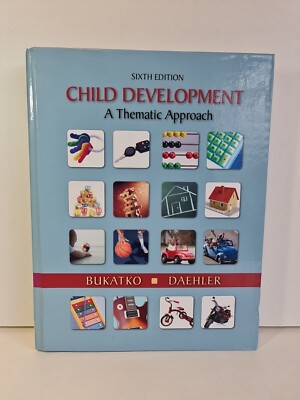 Child Development : A Thematic Approach by Danuta Bukatko (Hardcover, 2011)