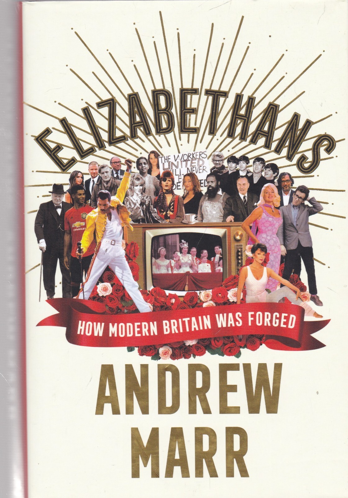 Elizabethans: How Modern Britain Was Forged by Andrew Marr (Hardcover) Book NEW