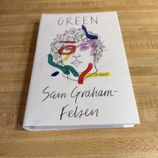 Product Image: Green : A Novel by Sam Graham-Felsen (2018, Hardcover) First Edition Signed 