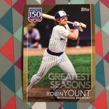 #138 Robin Yount 5x7 - 05/10 made Gold 2019 Topps 150 Years of Greatest Seasons
