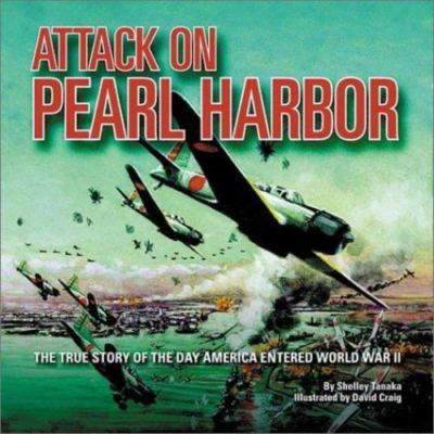 Attack On Pearl Harbor - hardcover, 0786807369, Shelley Tanaka