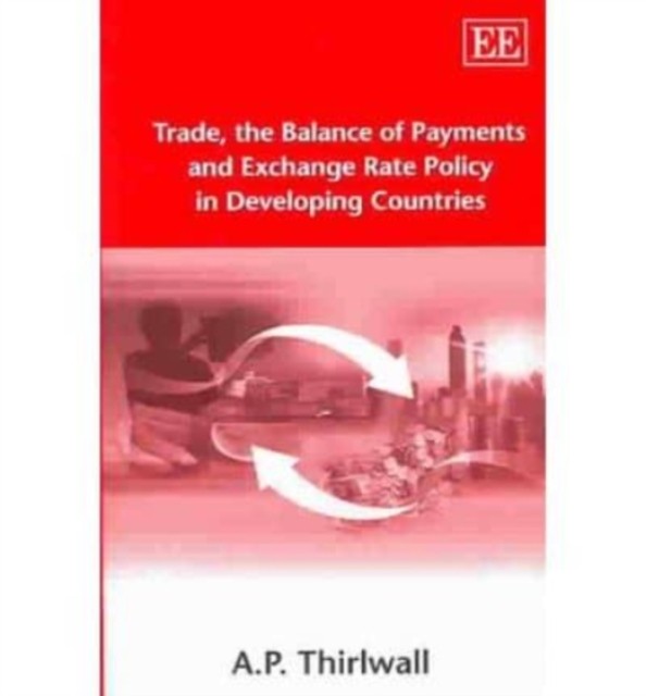 Trade, the Balance of Payments and Exchange Rate by A. P. Thirlwall PAPERBACK