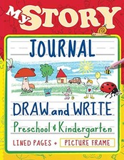 My Story Journal: Draw and Write, Preschool  Kindergarten, Lined Pages  Pic...