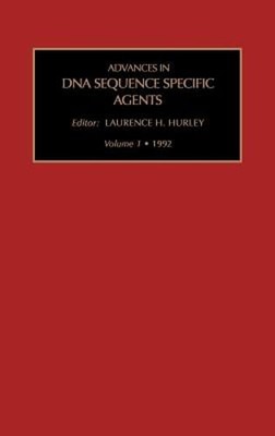 Advances in DNA Sequence-Specific Agents, Volume 1 by L H Hurley: New