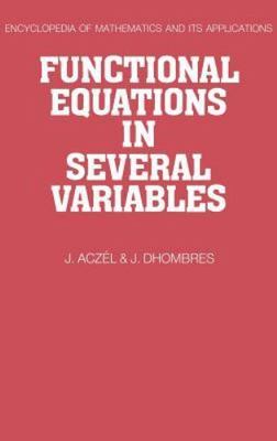 Encyclopedia of Mathematics and Its Applications: Functional Equations in Severa