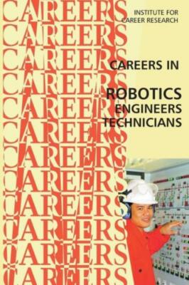 Career In Robotics: Engineers - Technicians