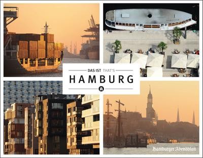 Das ist Hamburg: That´s  Hamburg Hamburger Abendblatt