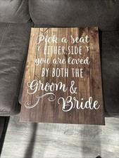 Pick A Seat Wedding Sign 17x23