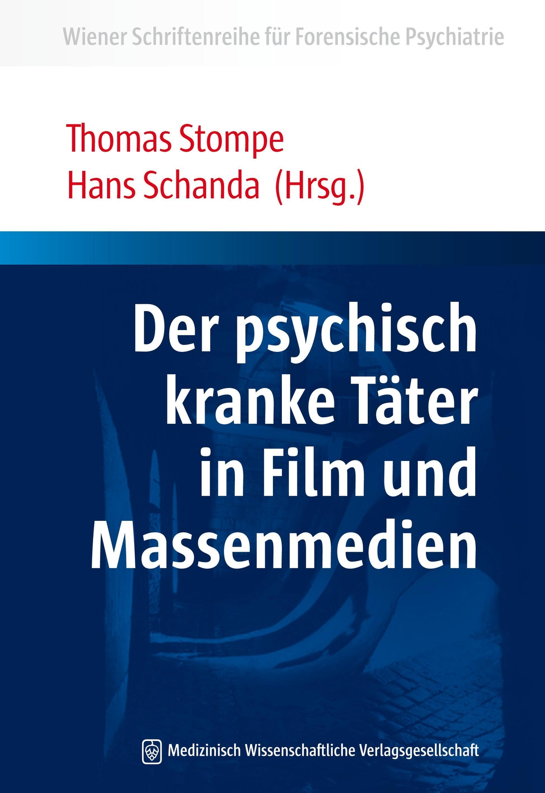 Thumbnail - Der Psychisch Kranke Täter In Film Und Massenmedien, Thomas Stompe