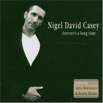 Nigel David Casey - Forever Is a Long Time | CD