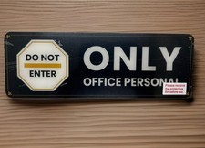 DO NOT ENTER ONLY OFFICE PERSONAL Wall or Door Acrylic Sign Plaque 9  x3  NEW 