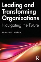 Leading And Transforming Organizations Navigating The Future Kumaran Rajaram