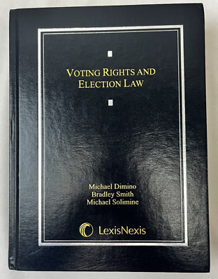 Voting Rights and Election Law 2010 Dimino, Smith, Solimine HC