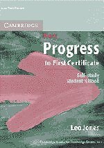 New Progress to First Certificate Self-study student's book By L