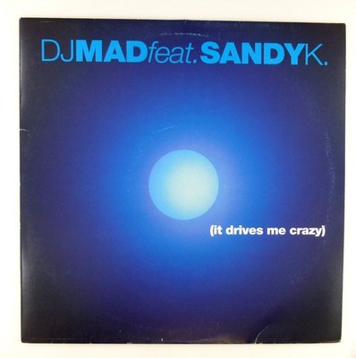 12'' Maxi  Vinyl - DJ Mad Feat. Sandy K.   It Drives Me Crazy - D0793 D07