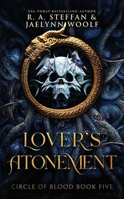 Circle of Blood Book Five Lover's Atonement R. A. Steffan (u. a.) Taschenbuch