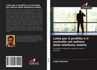 Luigi Sallustio | Lotta Per Il Profitto E Il Controllo Nel Settore Della...