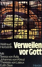 Verweilen vor Gott. Herbstein, Waltraud:
