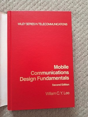 Mobile Communications Design Fundamentals by William C.Y. Lee, by Wiley