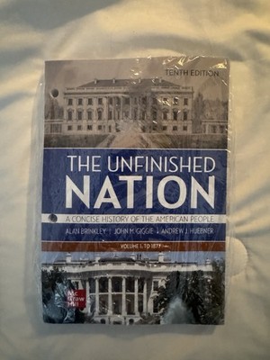 McGraw Hill The Unfinished Nation Tenth Edition Ringbound by Brinkley et al
