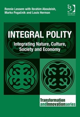 Integral Polity : Integrating Nature, Culture, Technology and Economy, Hardco...
