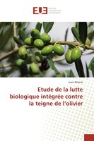 Etude De La Lutte Biologique IntéGréE Contre La Teigne De L'olivier Imen Blibech