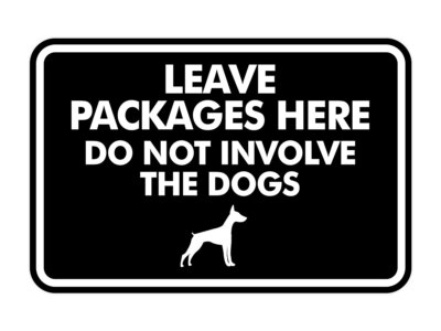 Classic Framed Leave Packages Here Do not Involve the Dogs Entrance Sign