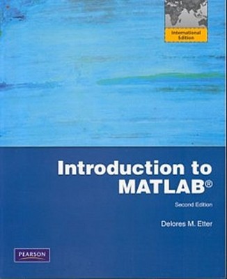 Introduction to MATLAB Delores M. Etter