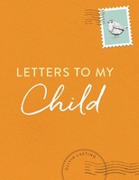Olivia Lasting | Letters To My Child | Buch | Englisch (2022) | Gebunden